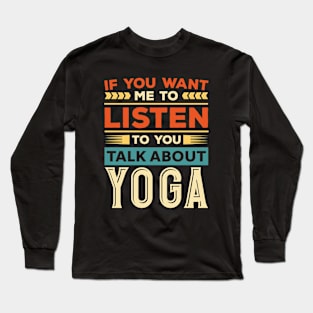 Talk About Yoga Long Sleeve T-Shirt